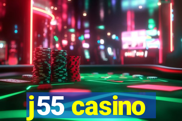 j55 casino